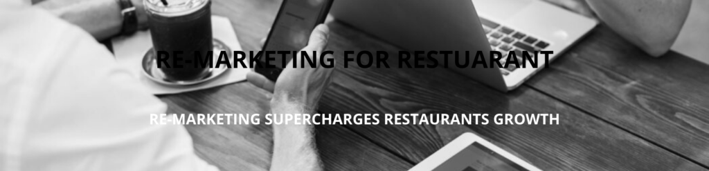 RE-MARKETING FOR RESTUARANT