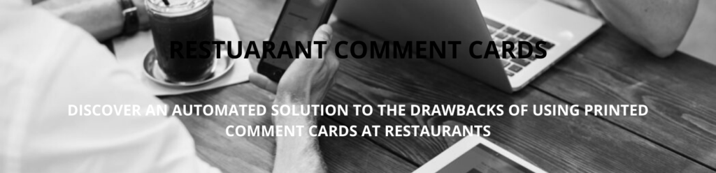 RESTUARANT COMMENT CARDS